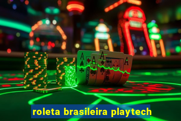 roleta brasileira playtech